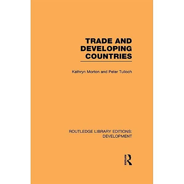 Trade and Developing Countries, Kathryn Morton, Peter Tulloch