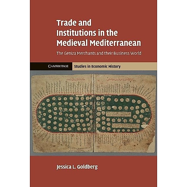 Trade and Institutions in the Medieval Mediterranean / Cambridge Studies in Economic History - Second Series, Jessica L. Goldberg