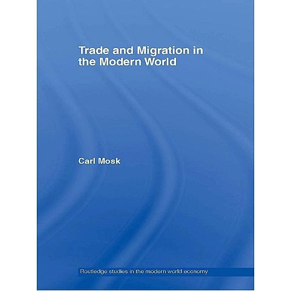 Trade and Migration in the Modern World, Carl Mosk