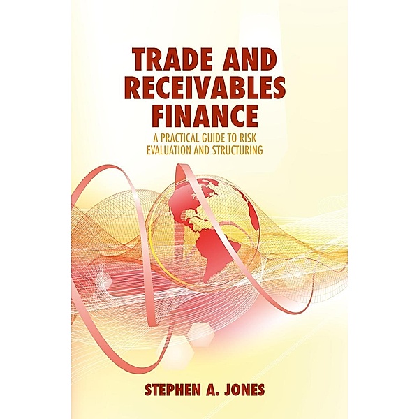 Trade and Receivables Finance / Progress in Mathematics, Stephen A. Jones