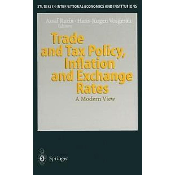 Trade and Tax Policy, Inflation and Exchange Rates / Studies in International Economics and Institutions