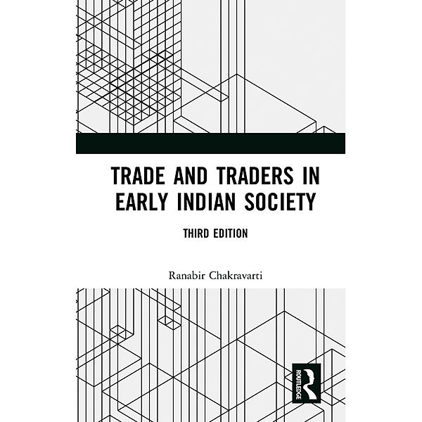 Trade and Traders in Early Indian Society, Ranabir Chakravarti