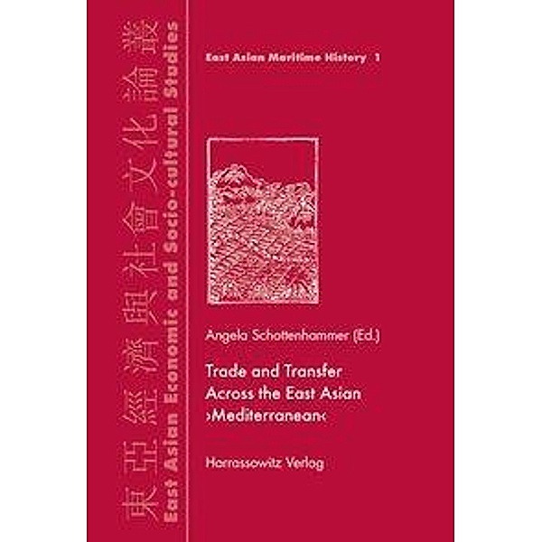 Trade and Transfer Across the East Asian Mediterranean