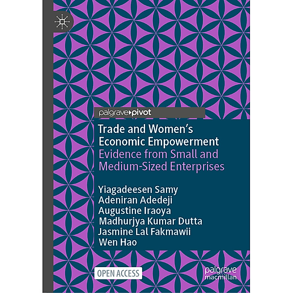 Trade and Women's Economic Empowerment, Yiagadeesen Samy, Adeniran Adedeji, Augustine Iraoya, Madhurjya Kumar Dutta, Jasmine Lal Fakmawii, Wen Hao
