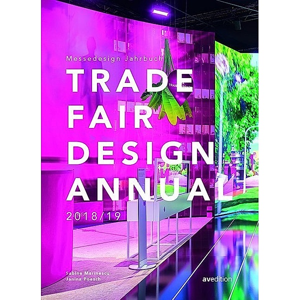 Trade Fair Design Annual 2018/ 19. Messedesign Jahrbuch, Sabine Marinescu, Janina Poesch