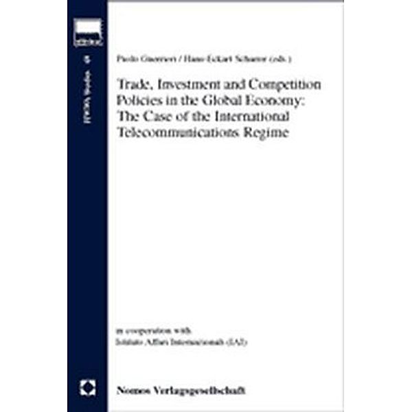 Trade, Investment and Competition Policies in the Global Economy, The Case of the International Telecommunications Regim