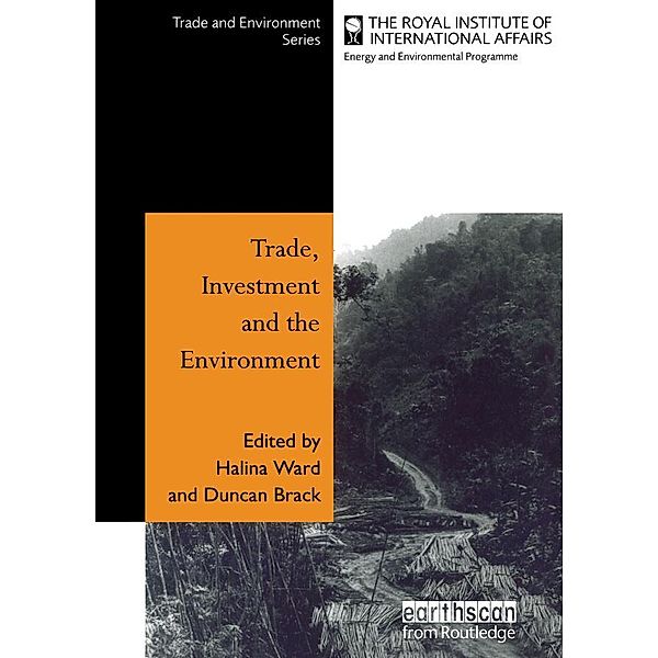 Trade Investment and the Environment, Halina Ward