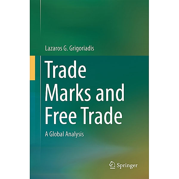 Trade Marks and Free Trade, Lazaros G. Grigoriadis