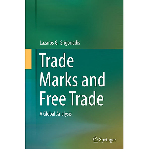 Trade Marks and Free Trade, Lazaros G. Grigoriadis