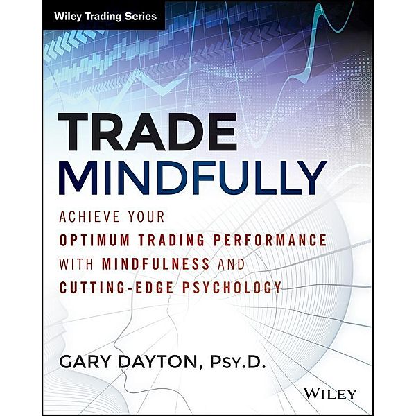 Trade Mindfully, Gary Dayton