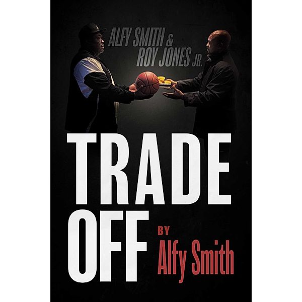 Trade Off, Alfy Smith