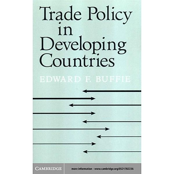 Trade Policy in Developing Countries, Edward F. Buffie