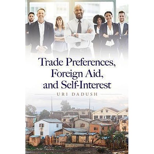 Trade Preferences, Foreign Aid, and Self-Interest, Uri Dadush