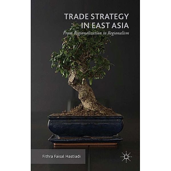 Trade Strategy in East Asia, Fithra Faisal Hastiadi