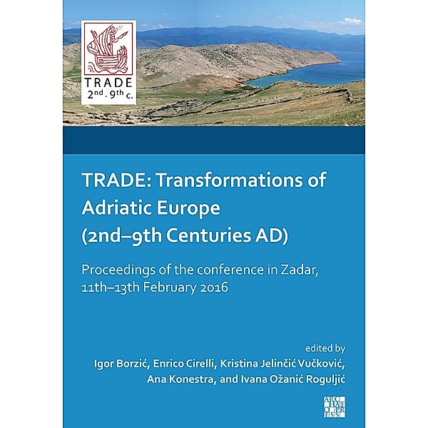 TRADE: Transformations of Adriatic Europe (2nd-9th Centuries AD)