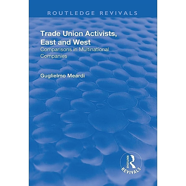Trade Union Activists, East and West, Guglielmo Meardi