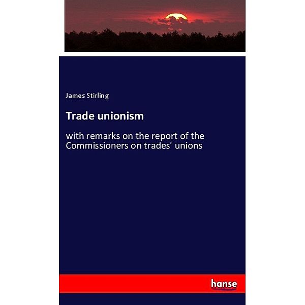 Trade unionism, James Stirling