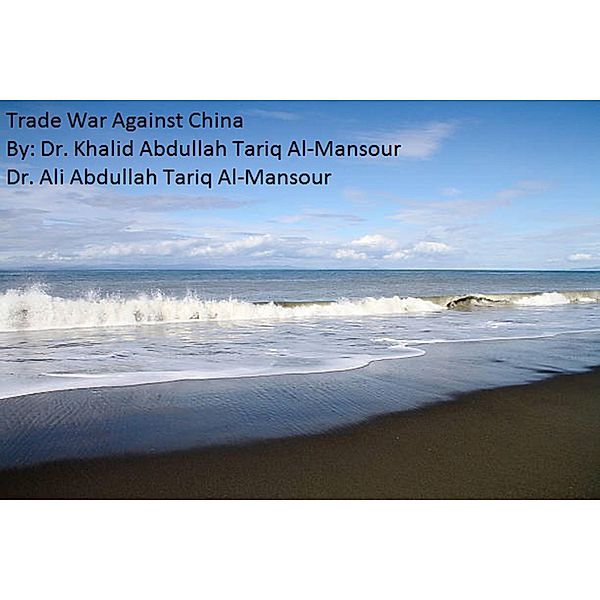 Trade War With China, Prince Ali AlMansour, Khalid Abdullah Tariq Al-Mansour