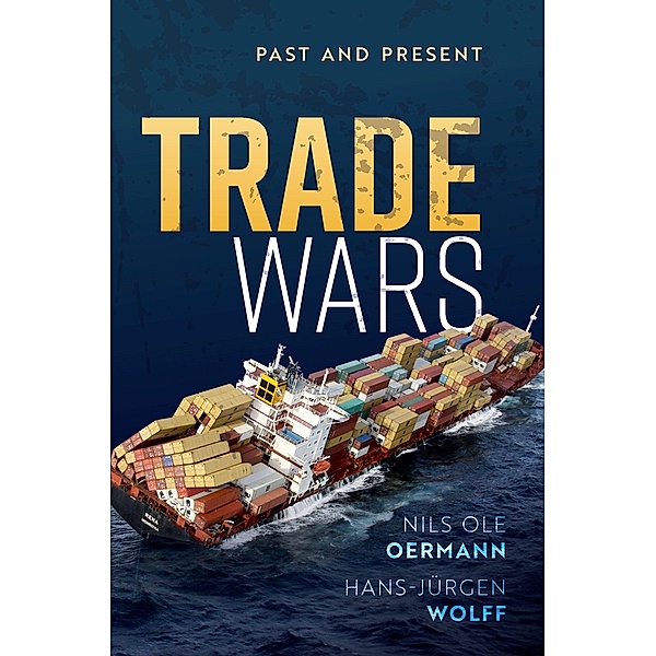 Trade Wars, Nils Ole Oermann, Hans-Jürgen Wolff