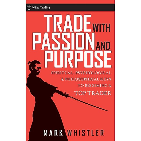 Trade With Passion and Purpose, Mark Whistler