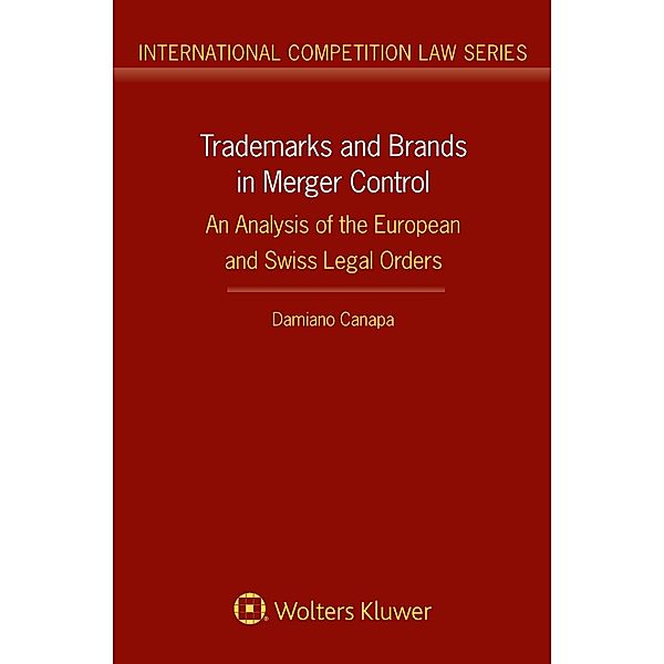 Trademarks and Brands in Merger Control / International Competition Law Series, Damiano Canapa