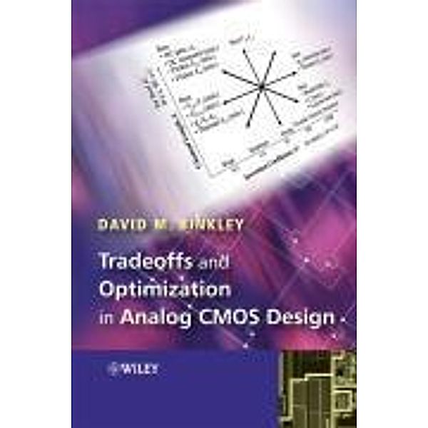 Tradeoffs and Optimizing in Analog CMOS Design, David Binkley