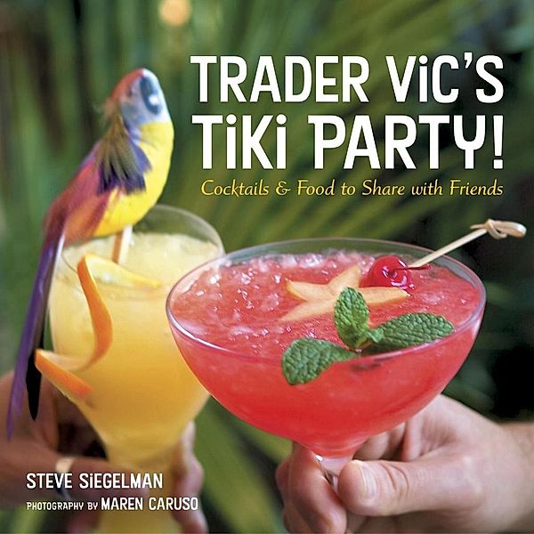 Trader Vic's Tiki Party!, Stephen Siegelman