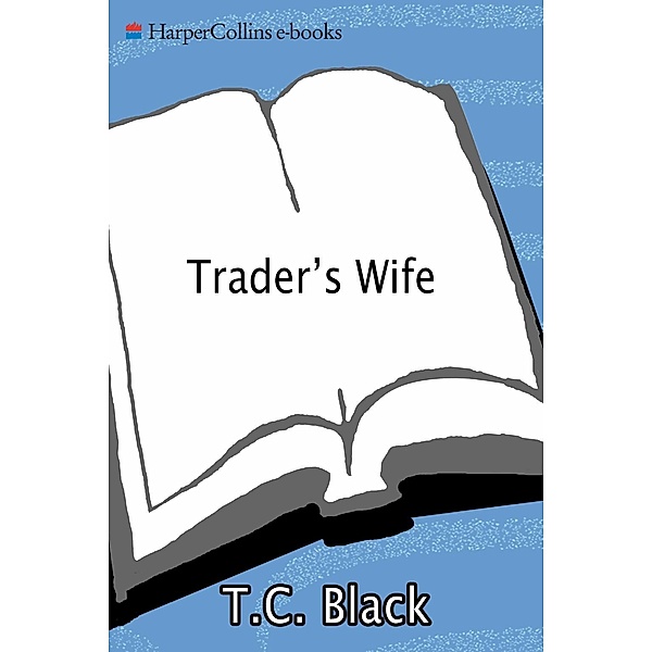 Trader's Wife, T. Black, T. C. Black