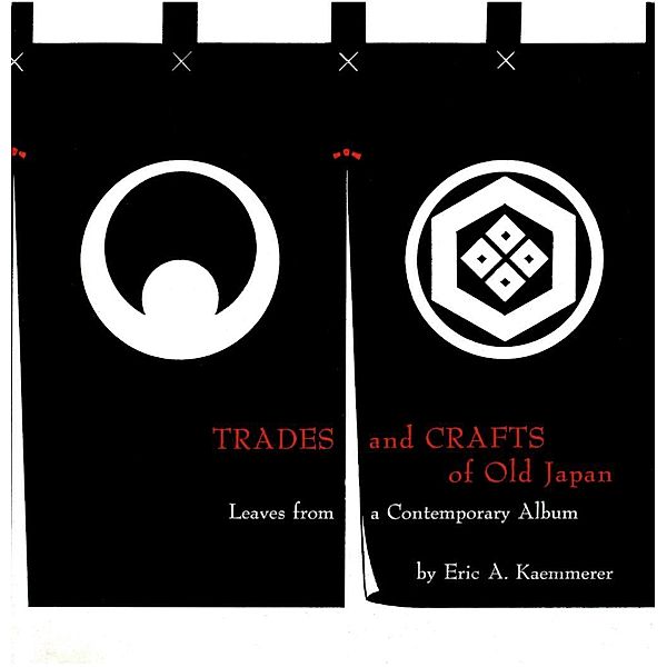 Trades and Crafts of Old Japan, Eric A. Kaemmerer