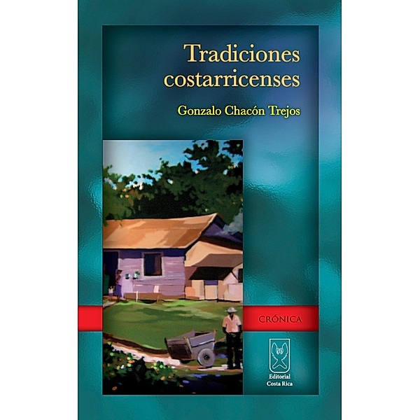 Tradiciones costarricenses, Gonzalo Chacón