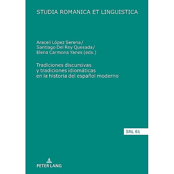 Tradiciones discursivas y tradiciones idiomaticas en la historia del espanol moderno