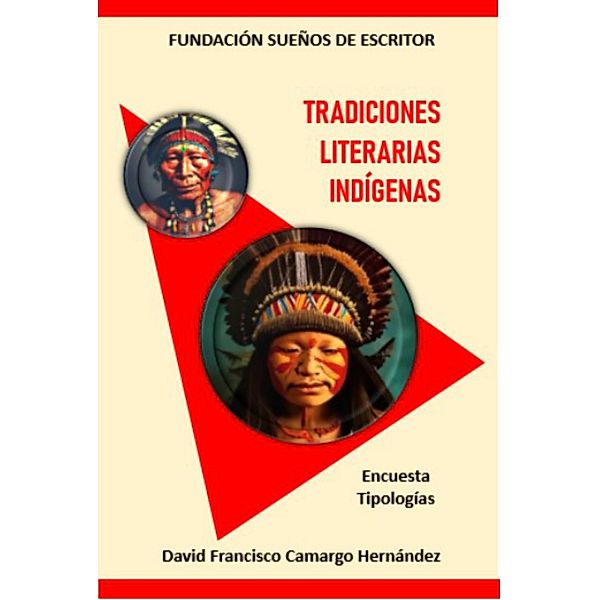 Tradiciones literarias indígenas, David Francisco Camargo Hernández