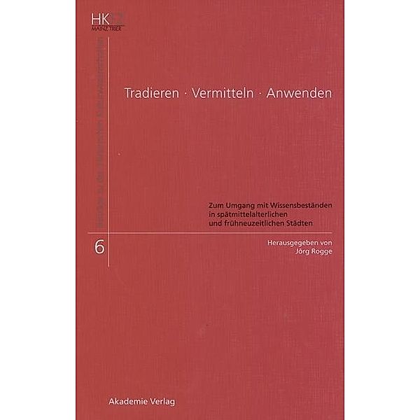 Tradieren - Vermitteln - Anwenden