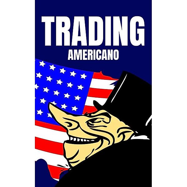 Trading Americano (Emprendimiento Inteligente, #1) / Emprendimiento Inteligente, Jackson Walker, Imperial Edition