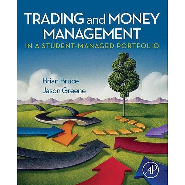Trading and Money Management in a Student-Managed Portfolio, Brian Bruce, Jason Greene