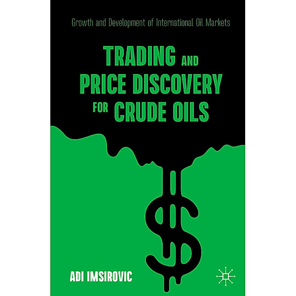 Trading and Price Discovery for Crude Oils, Adi Imsirovic