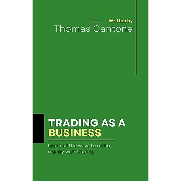 Trading as a Business (Imperial Edition, #1) / Imperial Edition, Thomas Cantone