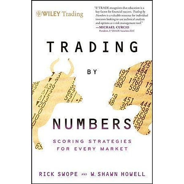 Trading by Numbers / Wiley Trading Series, Rick Swope, W. Shawn Howell