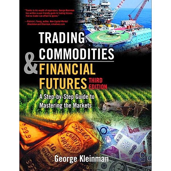 Trading Commodities and Financial Futures, George Kleinman
