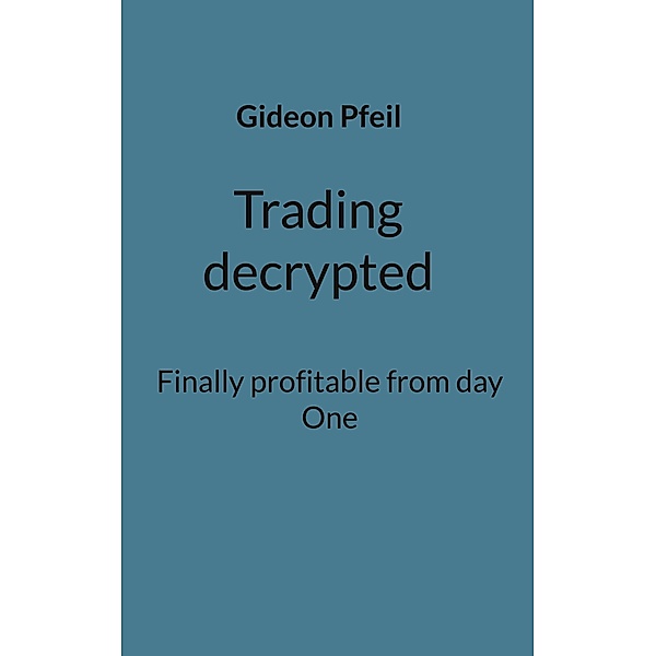 Trading decrypted, Gideon Pfeil
