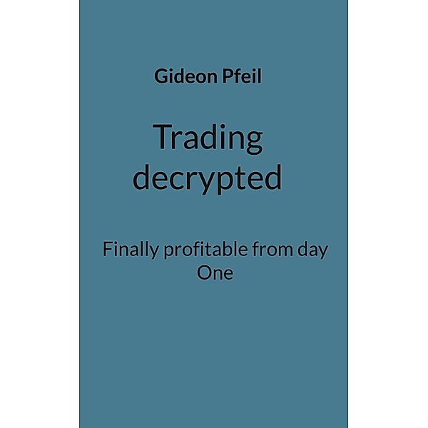 Trading decrypted, Gideon Pfeil