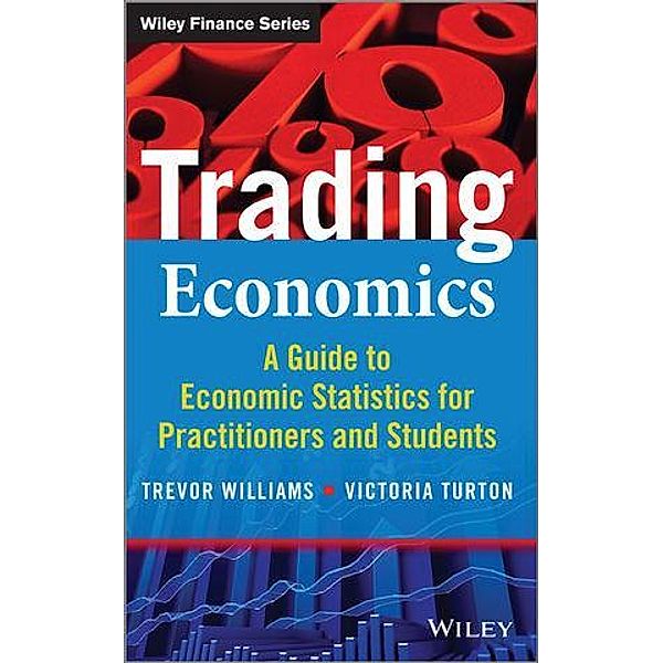 Trading Economics / Wiley Finance Series, Trevor Williams, Victoria Turton