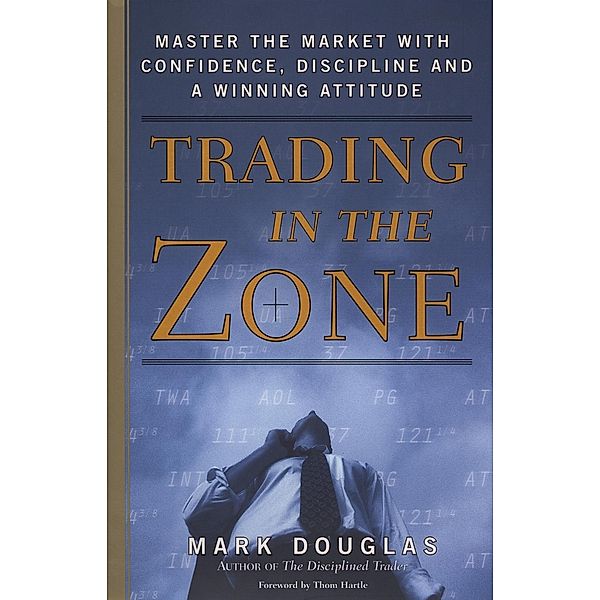 Trading in the Zone, Mark Douglas