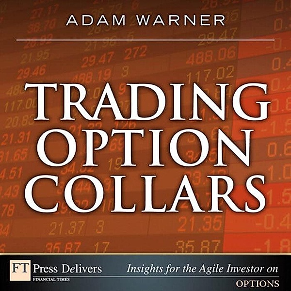 Trading Option Collars, Adam Warner