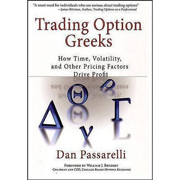 Trading Option Greeks / Bloomberg Professional, Dan Passarelli