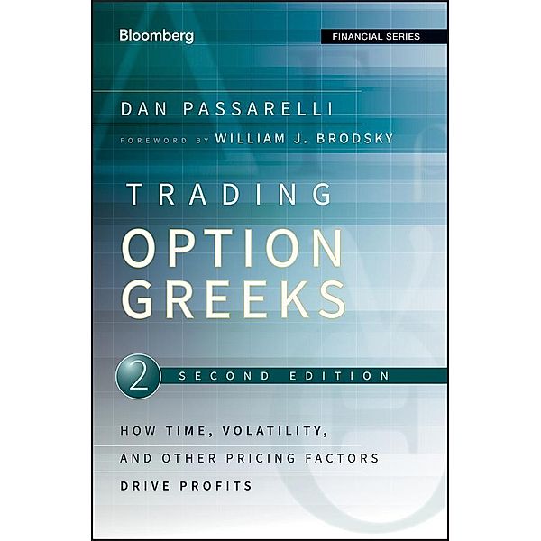 Trading Options Greeks / Bloomberg Professional, Dan Passarelli