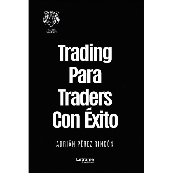 Trading para traders con éxito, Adrián Pérez Rincón