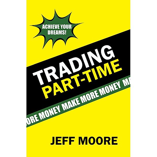 Trading Part-Time, Jeff Moore