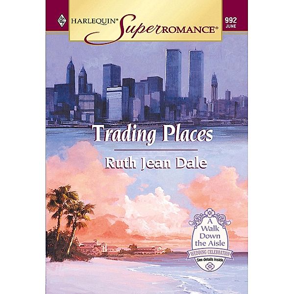Trading Places (Mills & Boon Vintage Superromance), Ruth Jean Dale