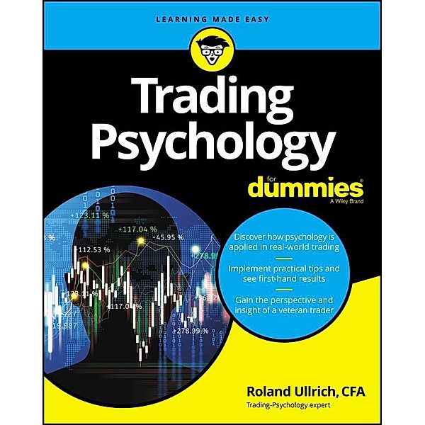 Trading Psychology For Dummies, Roland Ullrich